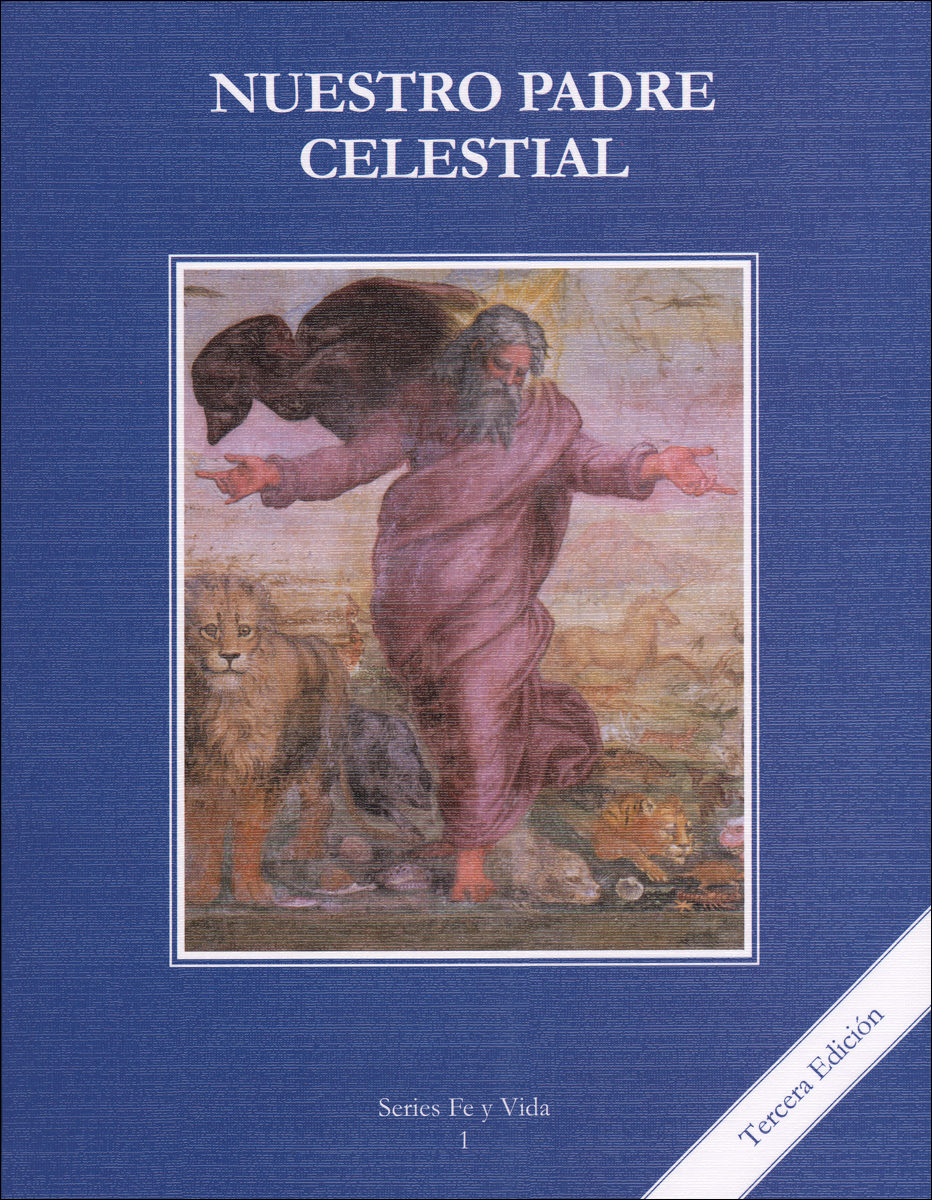 Fe y Vida, 1-8: Nuestro Padre Celestial, Grade 1, Student Book, Paris…